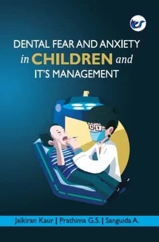 Dental Fear and Anxiety in Children and Its Management